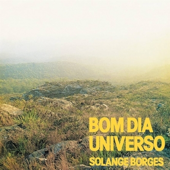 SOLANGE BORGES - BOM DIA UNIVERSO - VINILO