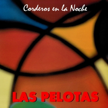 LAS PELOTAS  - CORDEROS EN LA NOCHE - VINILO