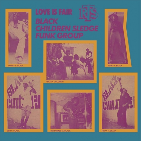BLACK CHILDREN SLEDGE FUNK GROUP - LOVE IS FAIR - VINILO