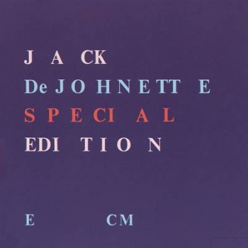 JACK DEJOHNETTE - SPECIAL EDITION - CD