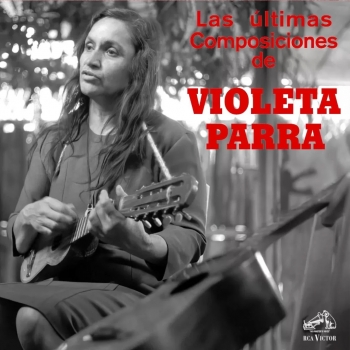 VIOLETA PARRA - LAS ÚLTIMAS COMPOSICIONES - CD