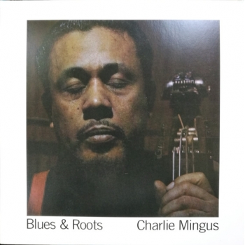CHARLES MINGUS - BLUES AND ROOTS (BLUE VINYL) - VINILO