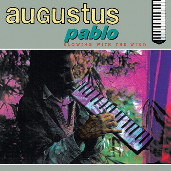 AUGUSTUS PABLO, BLOWING WITH TE WIND - VINILO