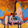 SMILE - WALL OF EYES - VINILO