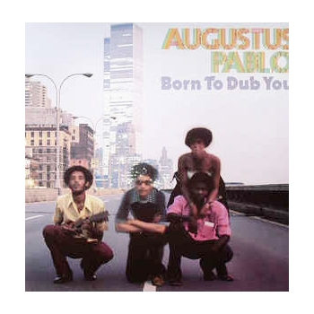 AUGUSTUS PABLO - BORN TO DUB YOU - VINILO