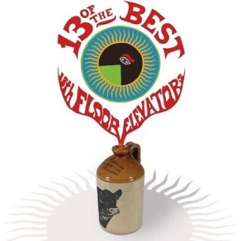 13TH FLOOR ELEVATORS - 13 OF THE BEST OF THE 13TH F - VINILO