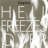 EAGLES - HELL FREEZES OVER - CD