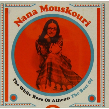 NANA MOUSKOURI – THE WHITE ROSE OF ATHENS: THE BEST OF - CD