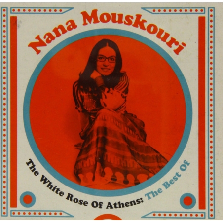 NANA MOUSKOURI – THE WHITE ROSE OF ATHENS: THE BEST OF - CD