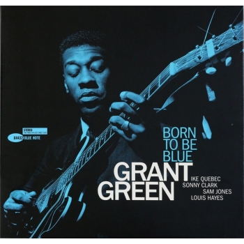GRANT GREEN - BORN TO BE BLUE - VINILO
