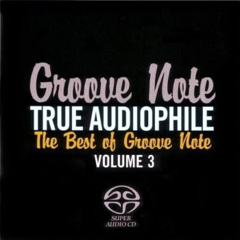 TRUE AUDIOPHILE: BEST OF GROOVE NOTE 3 - SUPER AUDIO CD