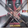 DEADPOOL & WOLVERINE / O.S.T. - DEADPOOL & WOLVERINE (ORIGINAL MOTION PICTURE SOUNDTRACK) - VINILO