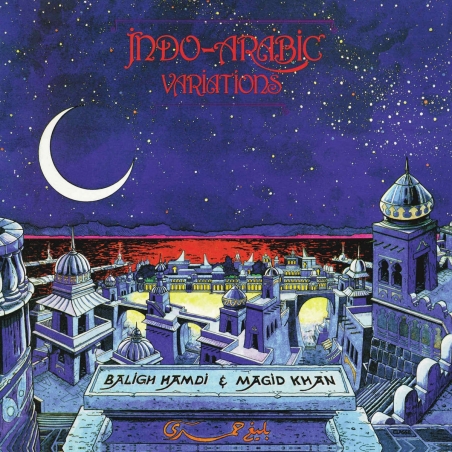 BALIGH HAMDI & MAGID KHAN, INDO-ARABIC VARIATIONS - VINILO