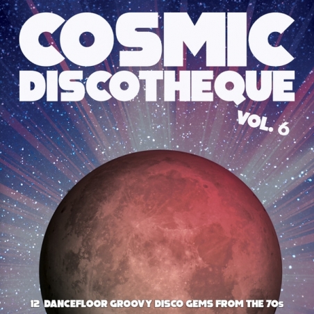 VARIOUS - COSMIC DISCOTHEQUE VOL.6 - VINILO
