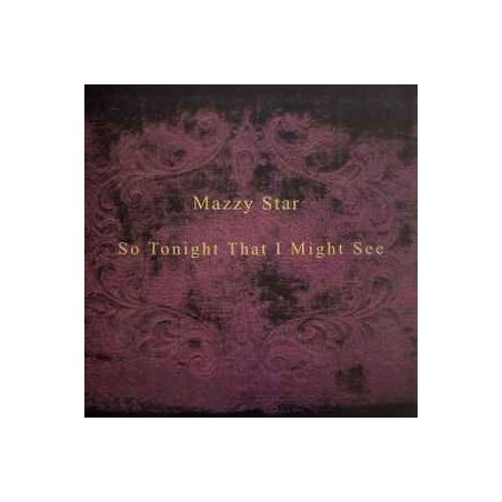 MAZZY STAR - SO TONIGHT THAT I MIGHT SEE - VINILO