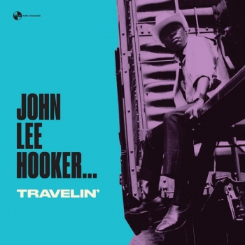 JOHN LEE HOOKER - TRAVELIN - VINILO