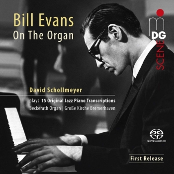 BILL EVANS - SCHOLLMEYER,DAVID / ON THE ORGAN - SACD