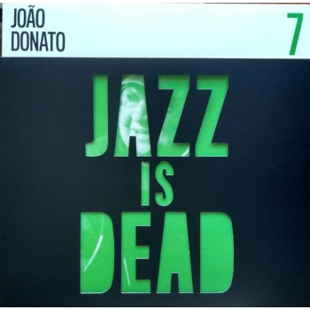 JOAO DONATO  ADRIAN YOUNGE -JAZZ IS DEAD 7 - VINILO