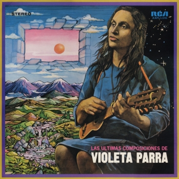 VIOLETA PARRA - CANTA SUS ULTIMAS COMPOSICIONES - VINILO