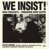 MAX ROACH - WE INSIST: FREEDOM NOW SUITE - VINILO