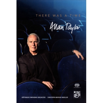 ALLAN TAYLOR & GÖTTINGER SYMPHONIE ORCHESTER THERE WAS A TIME - SACD