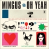 CHARLES MINGUS - OH YEAH - VINILO