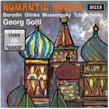 GEORG SOLTI / LONDON SYMPHONY ORCHESTRA - ROMANTIC RUSSIA: GLINKA / MUSSORGSKY / BORODIN - SACD