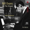 BILL EVANS - SCHOLLMEYER,DAVID / ON THE ORGAN - SACD