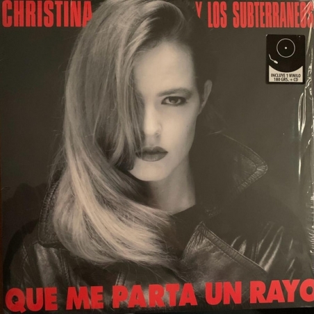 CHRISTINA Y LOS SUBTERRANEOS - QUE ME PARTA UN RAYO - VINILO