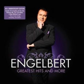 ENGELBERT HUMPERDINK - GREATEST HITS AND MORE - CD