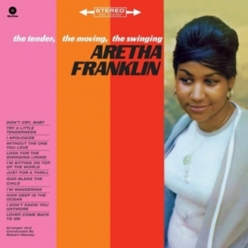 ARETHA FRANKLIN - THE TENDER, THE MOVING, THE SWING - VINILO